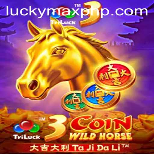 Unleashing the Adventure: Dive into 3CoinWildHorse with LuckyMax